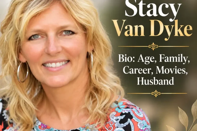 Stacy Van Dyke Bio: Age, Family, Career, Movies, Husband